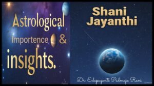 Shani Jayanti (May 26, 2025)                            నీలాంజనం సమాభాసం రవిపుత్రం యమాగ్రజం । (శనీశ్వరజయంతి – 26.05.2025)